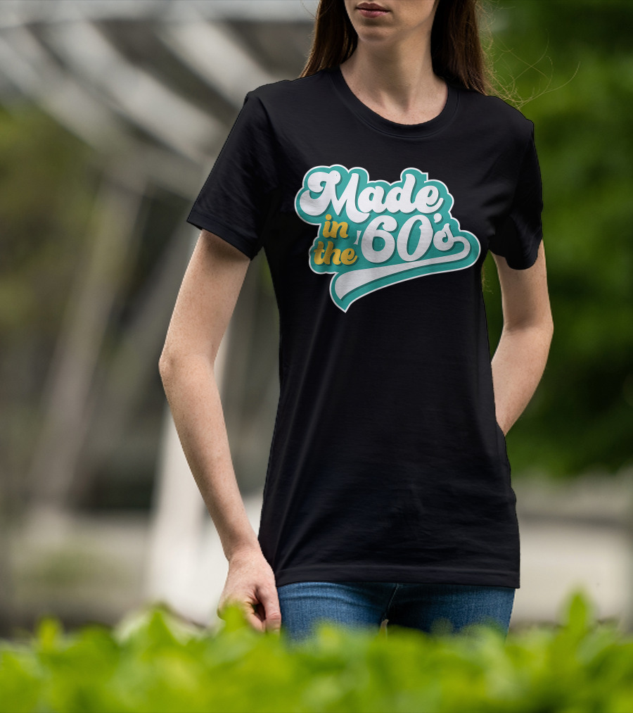 Made In The 60's Retro Vintage Nostalgic Gift T-Shirt