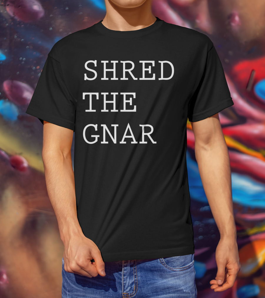 Shred The Gnar 11.012 T-Shirt
