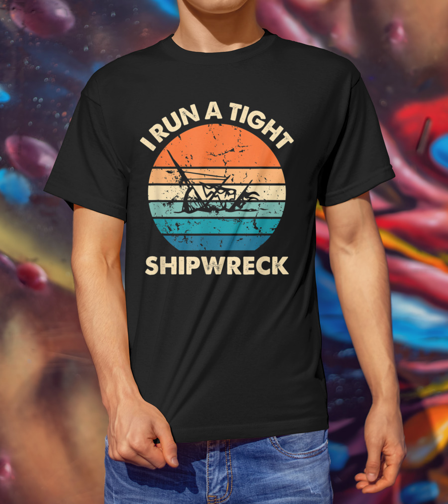 I Run A Tight Shipwreck Vintage Distressed Stripes T-Shirt