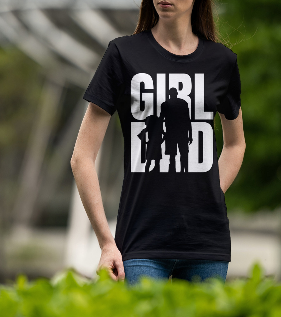 GirlDad Proud Father Of Daughters T-Shirt