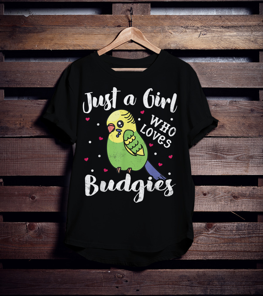 Just A Girl Who Loves Budgies T-Shirt