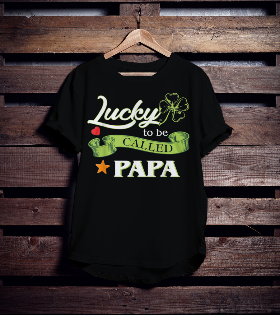 Lucky To Be Called Papa St Patrick's Day Irish T-Shirt
