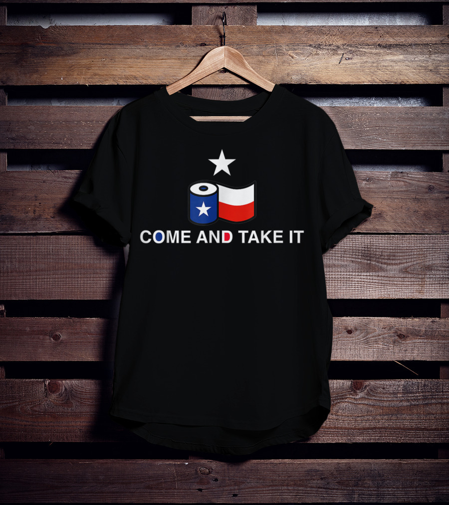 Come And Take It Texas Flag Toilet Paper Star T-Shirt