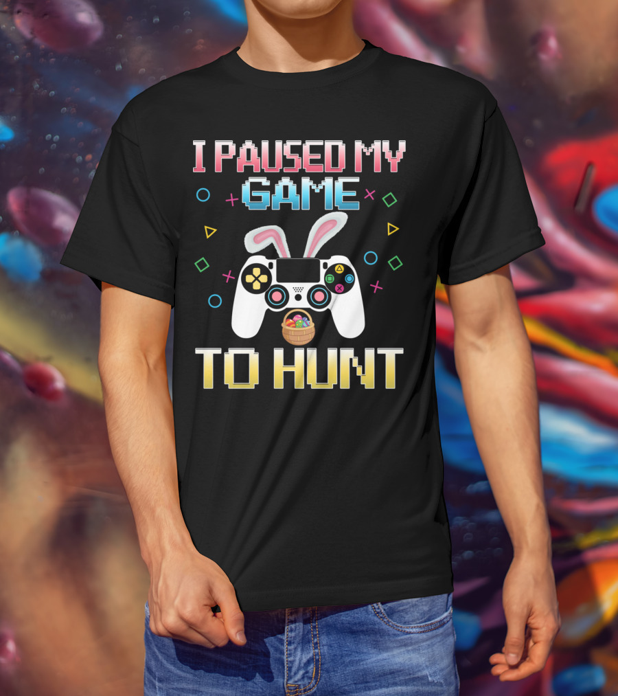I Paused My Game To Hunt Easter Gamer Controller T-Shirt