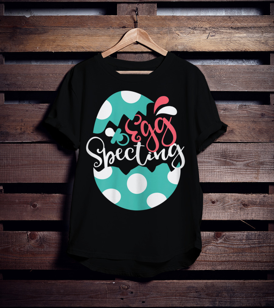 Egg Specting Easter Pregnancy Baby Announcement T-Shirt