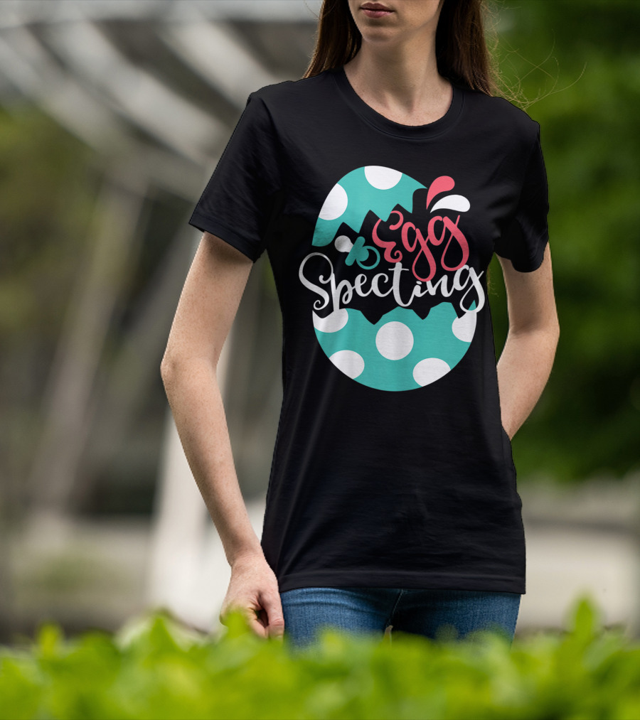 Egg Specting Easter Pregnancy Baby Announcement T-Shirt