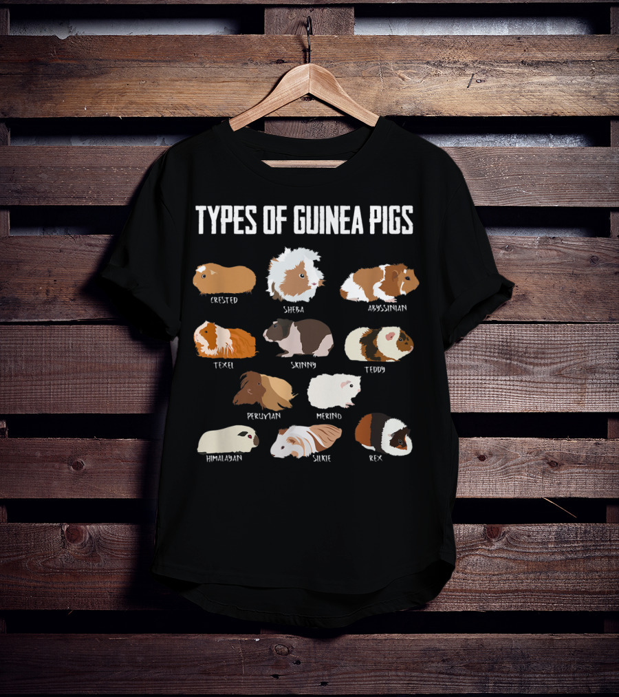 Types Of Guinea Pigs Crested Sheba Abyssinian Texel Skinny Teddy Peruvian Merino Himalayan Silkie Rex T-Shirt