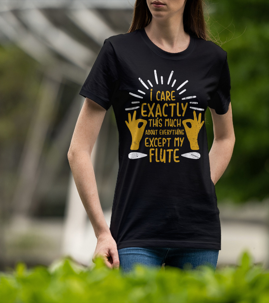 I Care Exactly This Much About Everything Except My Flute Flutist Woodwind Kids T-Shirt