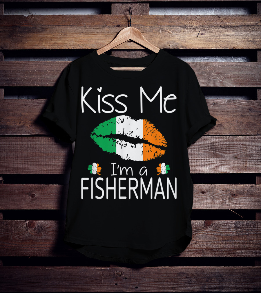 Kiss Me I'm A Fisherman Irish Flag Lips St Patrick's Day T-Shirt