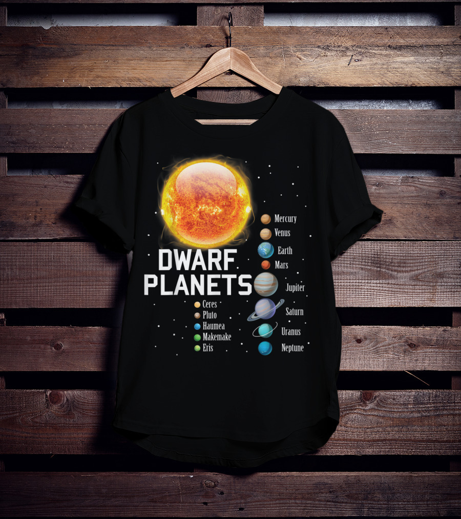 Dwarf Planets Solar System Mercury Venus Earth Mars Jupiter Saturn Uranus Neptune T-Shirt