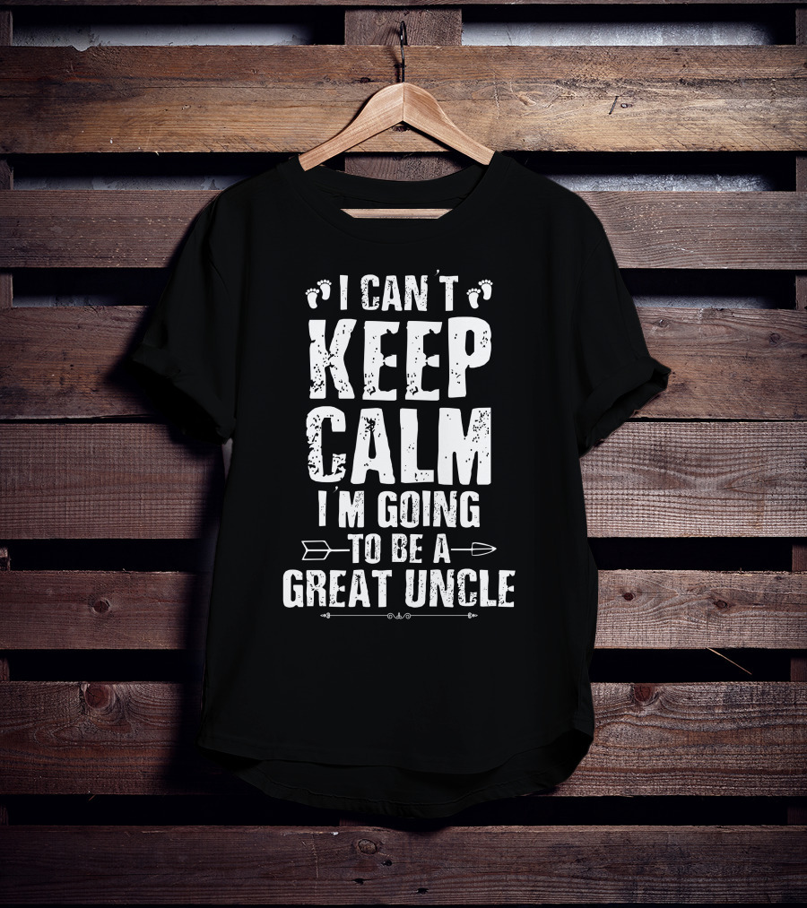 I Can't Keep Calm I'm Going To Be A Great Uncle Footprints Arrows T-Shirt