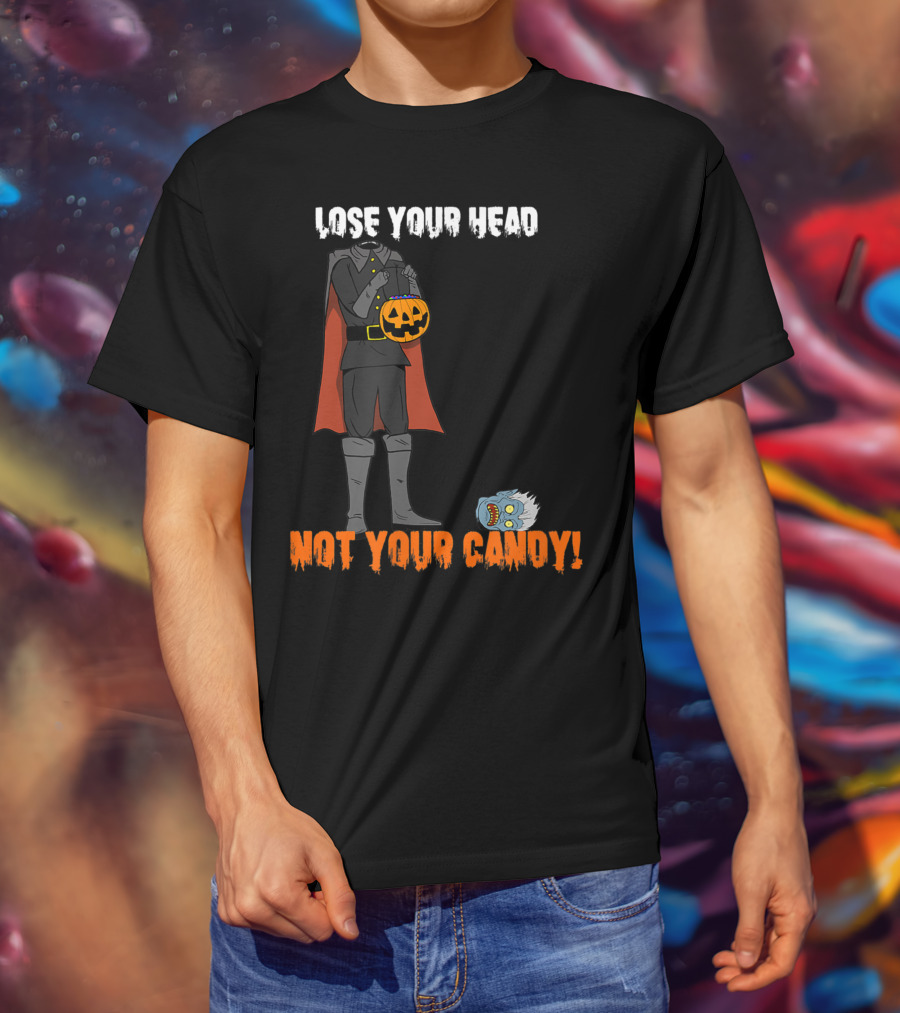 Lose Your Head Not Your Candy Scary Horseman T-Shirt