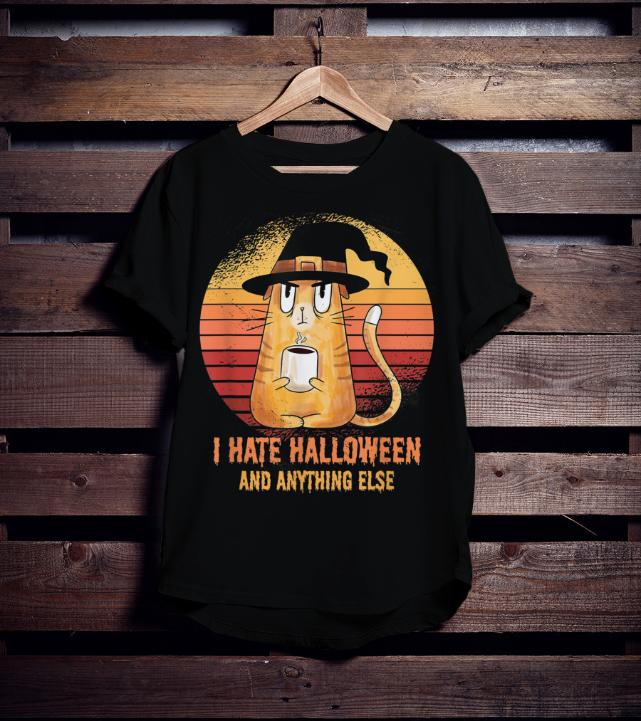 I Hate Halloween And Anything Else Funny Cat Drinking Coffee T-Shirt