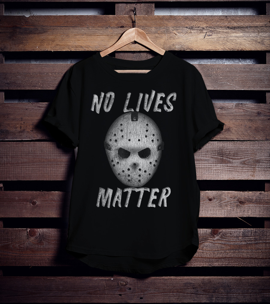 No Lives Matter Horror Ice Hockey Mask Jason Voorhees Face T-Shirt
