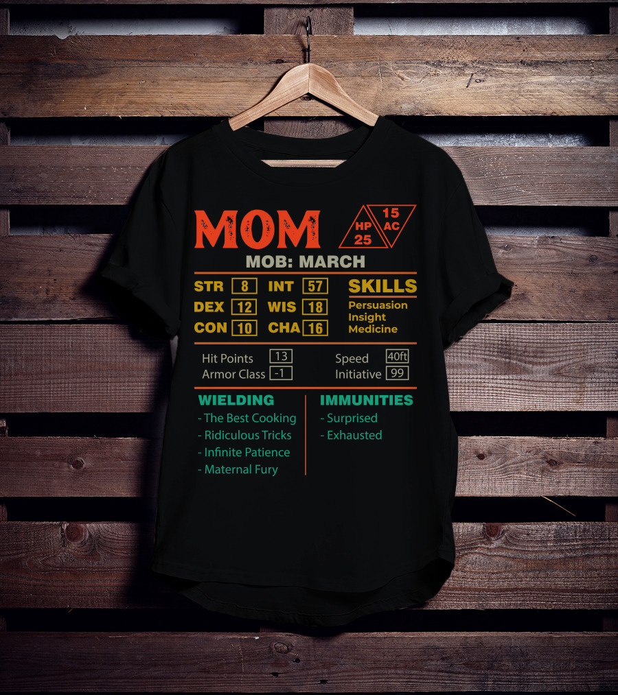 MOM Mob March Stats Skills Persuasion Insight Medicine Wielding Cooking Patience T-Shirt