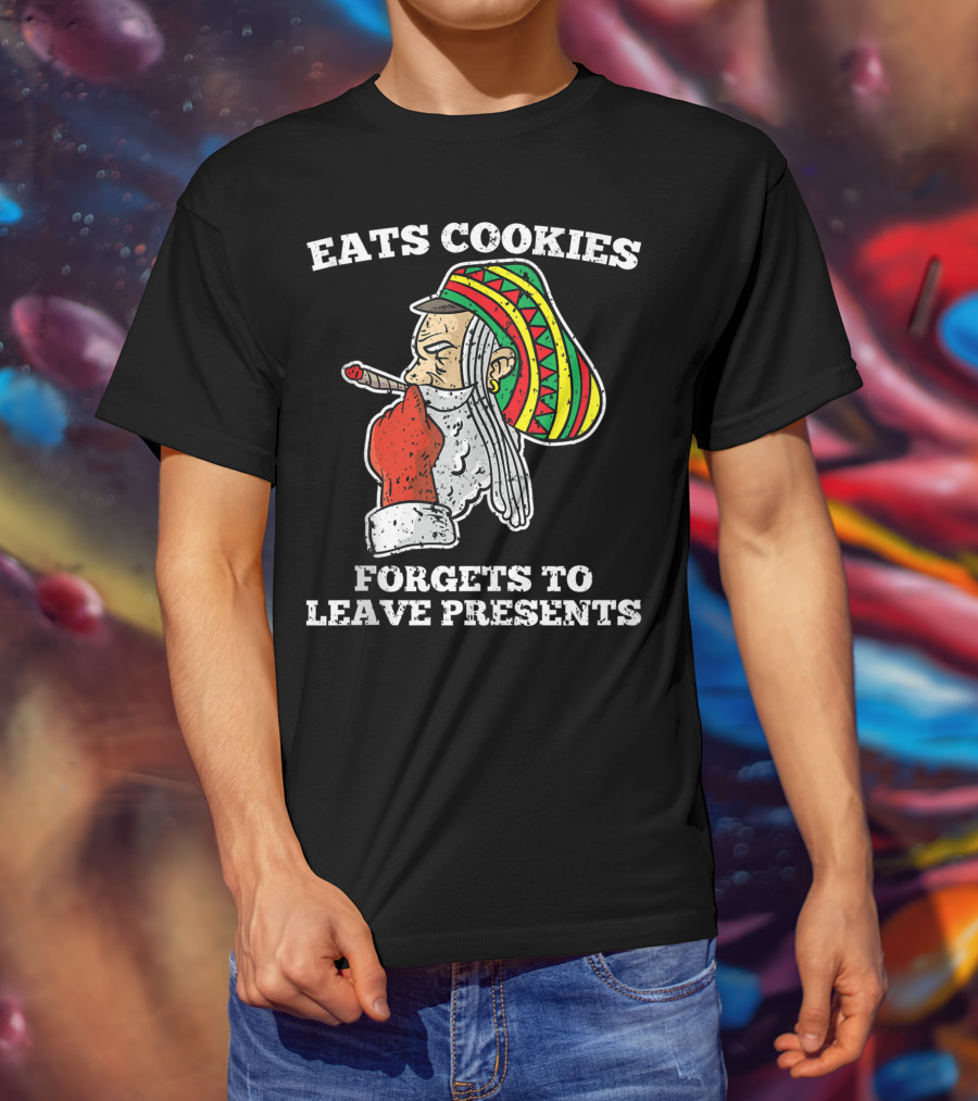 Eats Cookies Forgets To Leave Presents Santa Claus Weed Rasta Hat Smoking T-Shirt