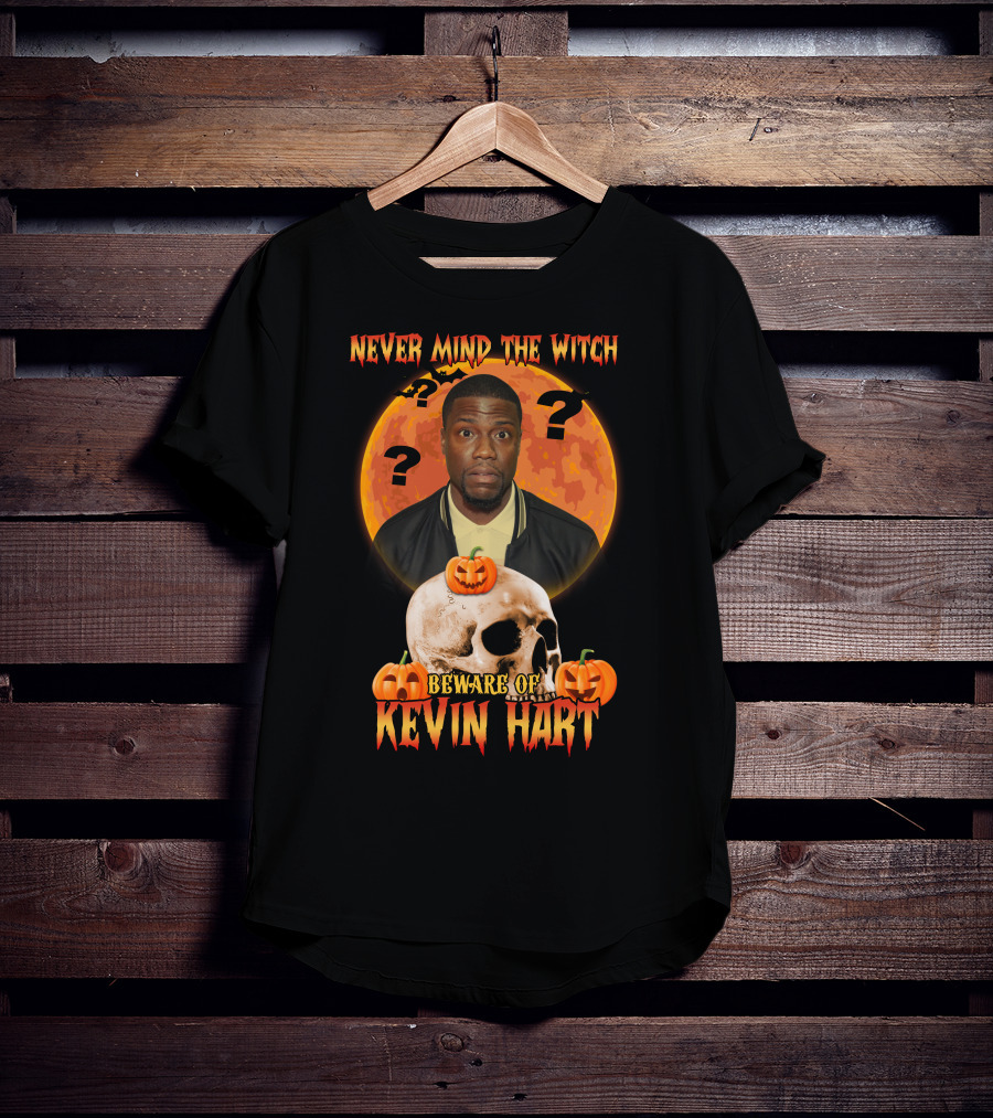 Never Mind The Witch Halloween Beware Of Kevin Hart With Pumpkins And Skull T-Shirt