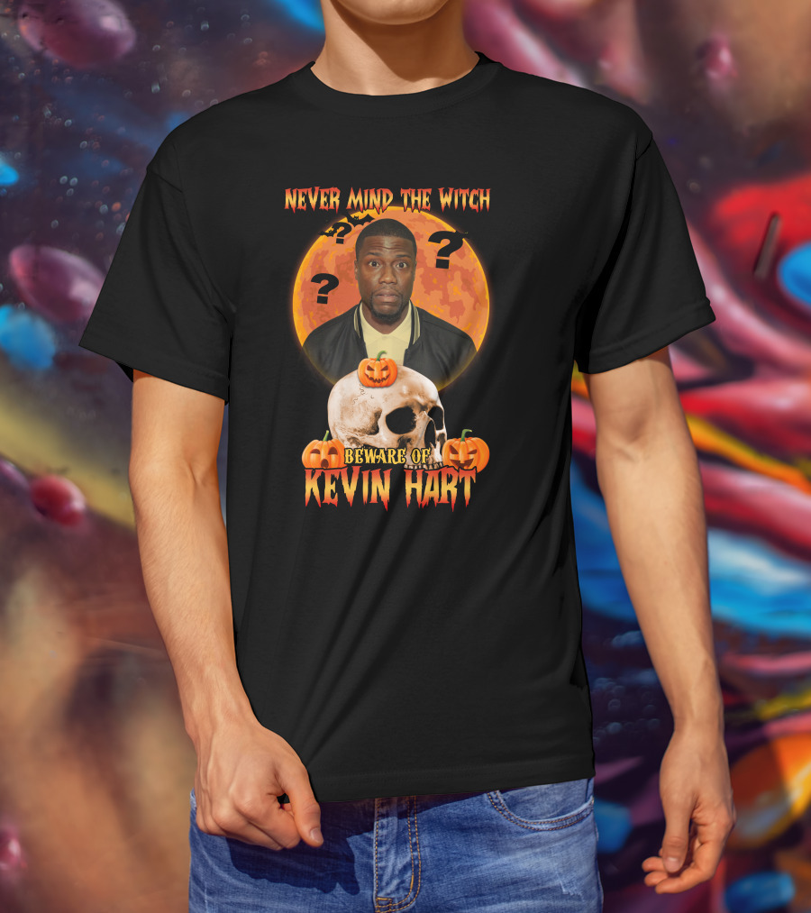 Never Mind The Witch Halloween Beware Of Kevin Hart With Pumpkins And Skull T-Shirt