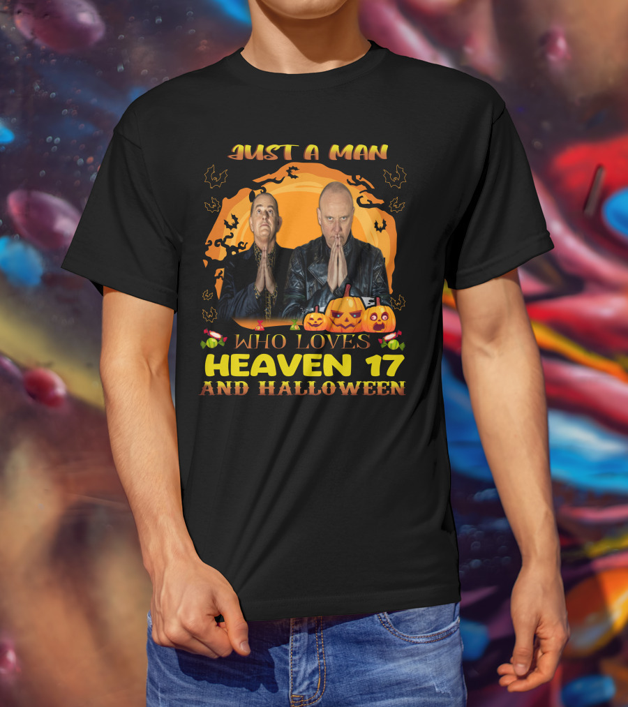 Just A Man Who Loves Heaven 17 And Halloween With Pumpkins And Bats T-Shirt