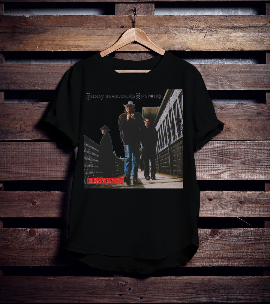 Teddy Bear Duke Psycho Heaven 17 T-Shirt