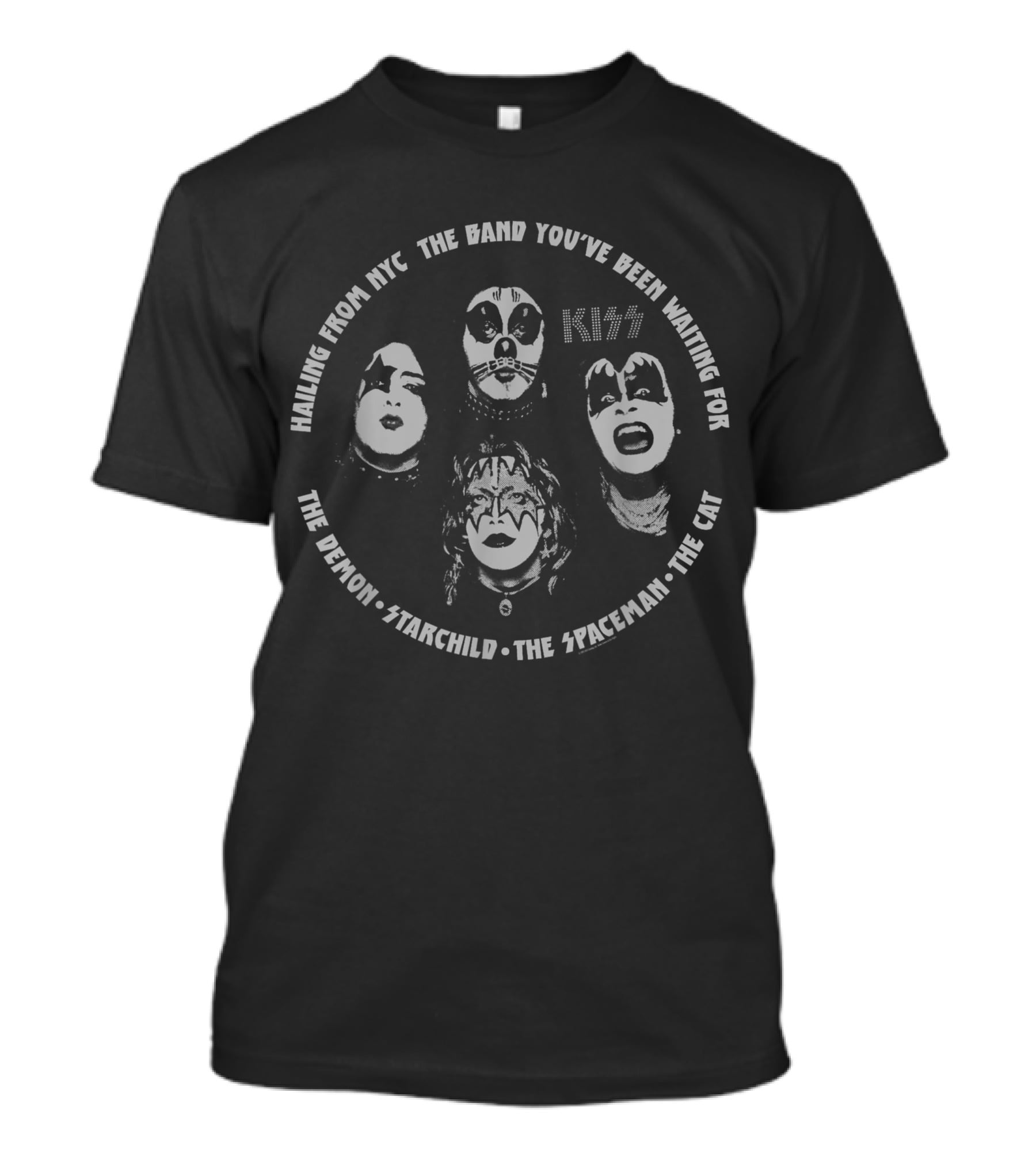 KISS Hailing From NYC The Band Youve Been Waiting For The Demon Starchild The Spaceman The Cat T-Shirt