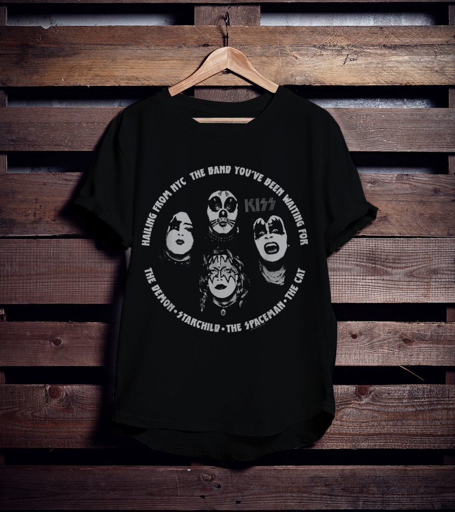 KISS Hailing From NYC The Band Youve Been Waiting For The Demon Starchild The Spaceman The Cat T-Shirt