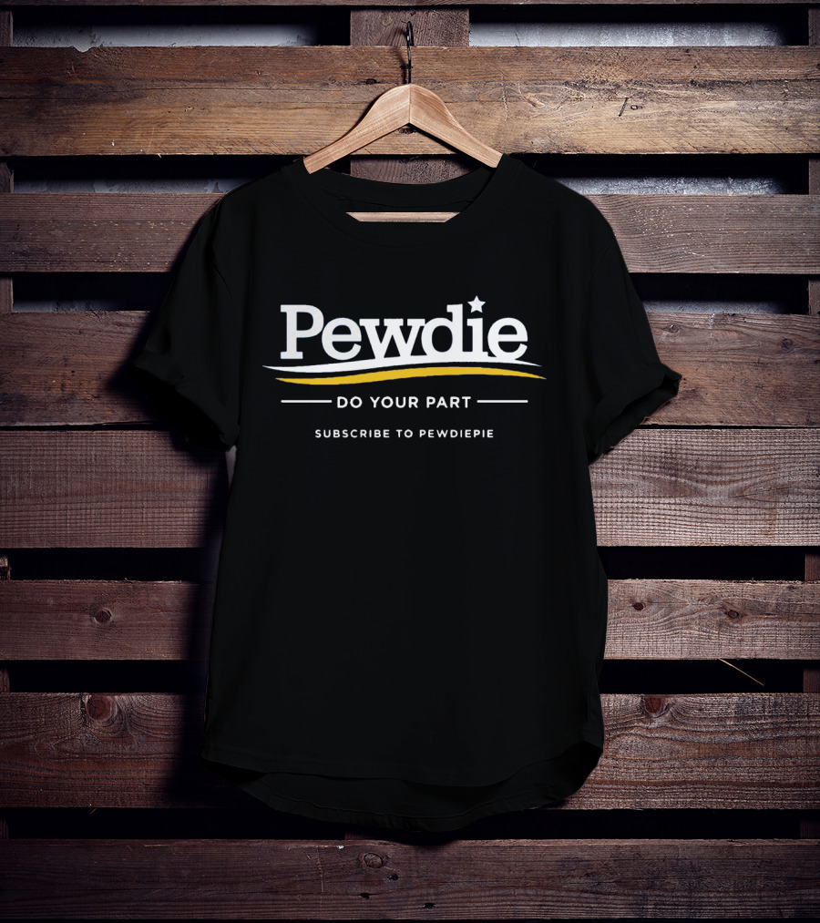 Pewdie Do Your Part Subscribe To Pewdiepie T-Shirt