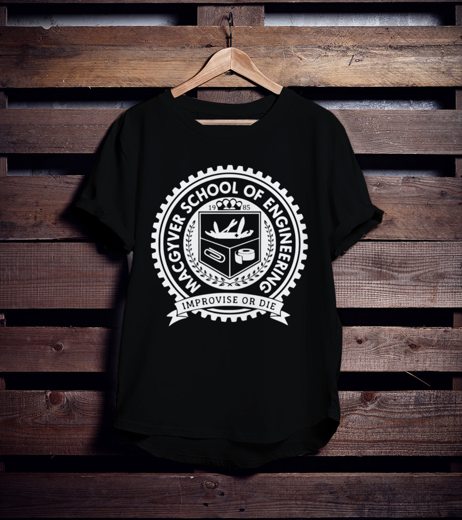 Macgyver School Of Engineering Improvise OR Die Seal 1985 T-Shirt