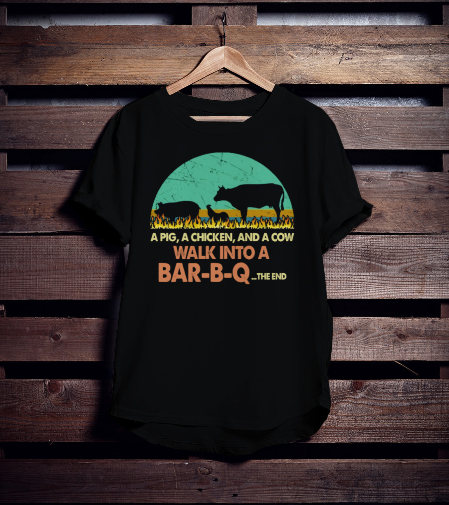 A Pig A Chicken And A Cow Walk Into A Bar B Q The End Fire Silhouette Scene T-Shirt