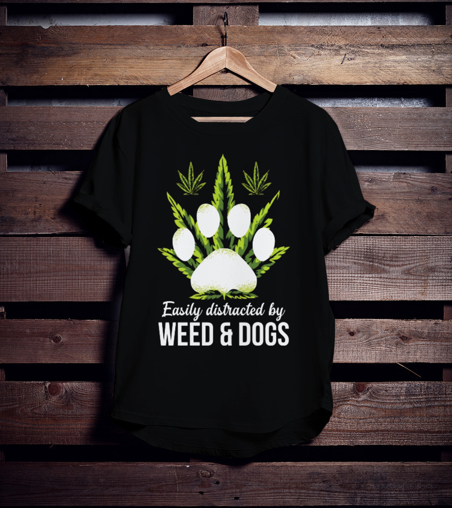 Easily Distracted By Weed And Dogs With Paw And Cannabis Leaves T-Shirt