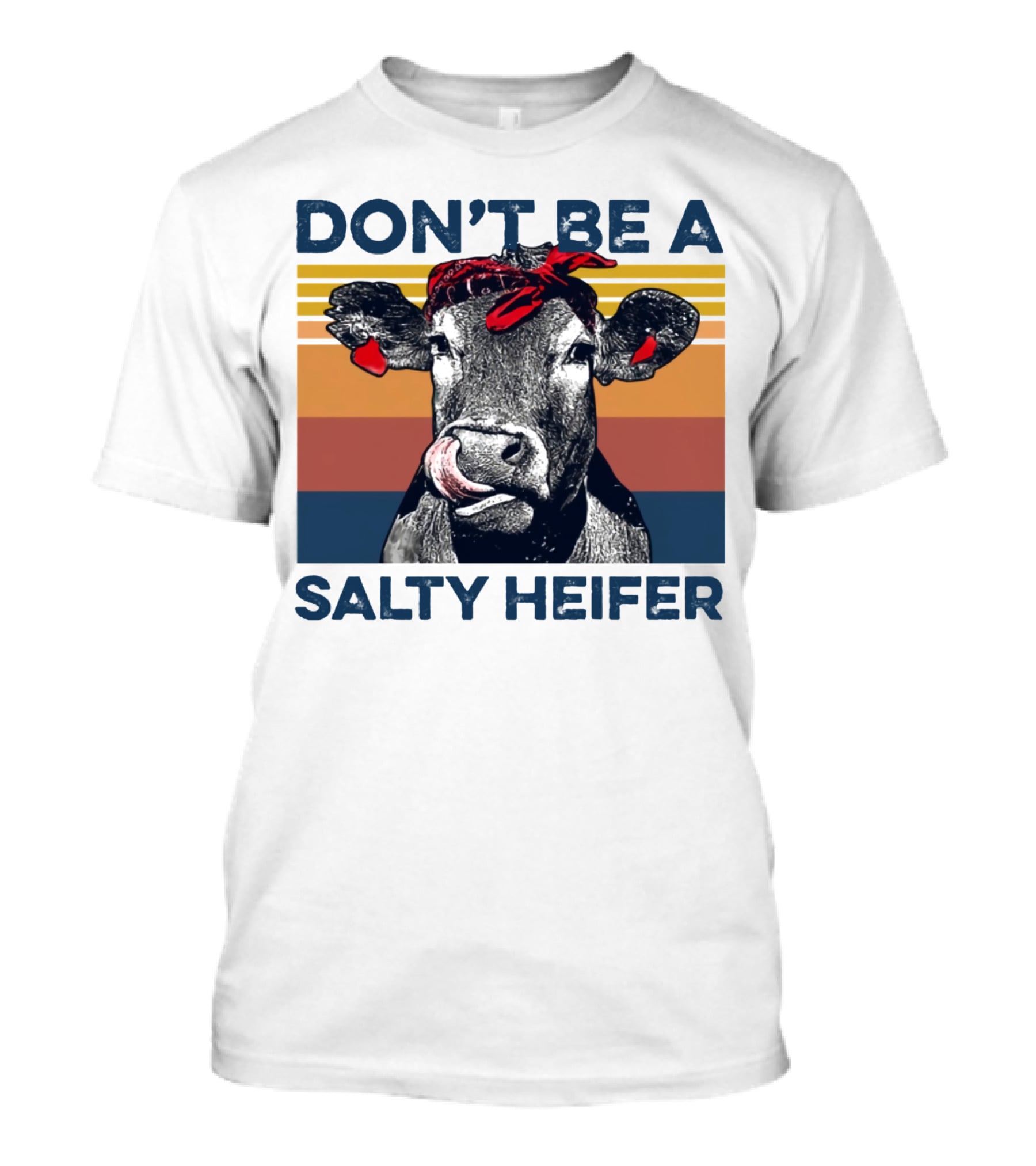 DON'T BE A SALTY HEIFER Vintage Cow With Bandana T-Shirt