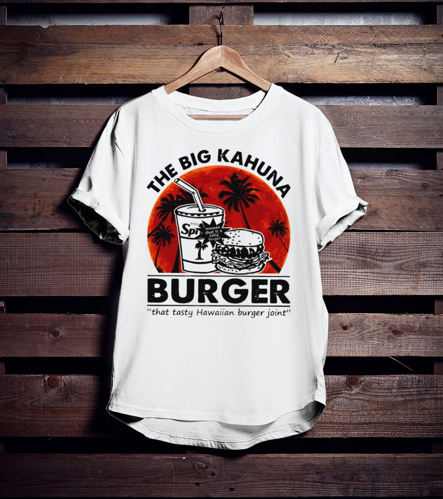 The Big Kahuna Burger That Tasty Hawaiian Burger Joint Spi Beach Palm Trees T-Shirt