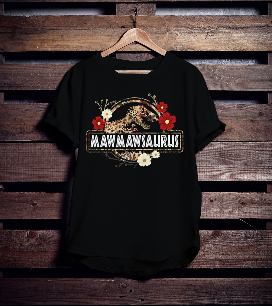 Mawmawsaurus Dinosaur Funny Mawmaw Saurus Flower Floral T-Shirt