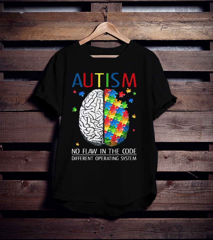 AUTISM No Flaw In The Code Different Operating System T-Shirt