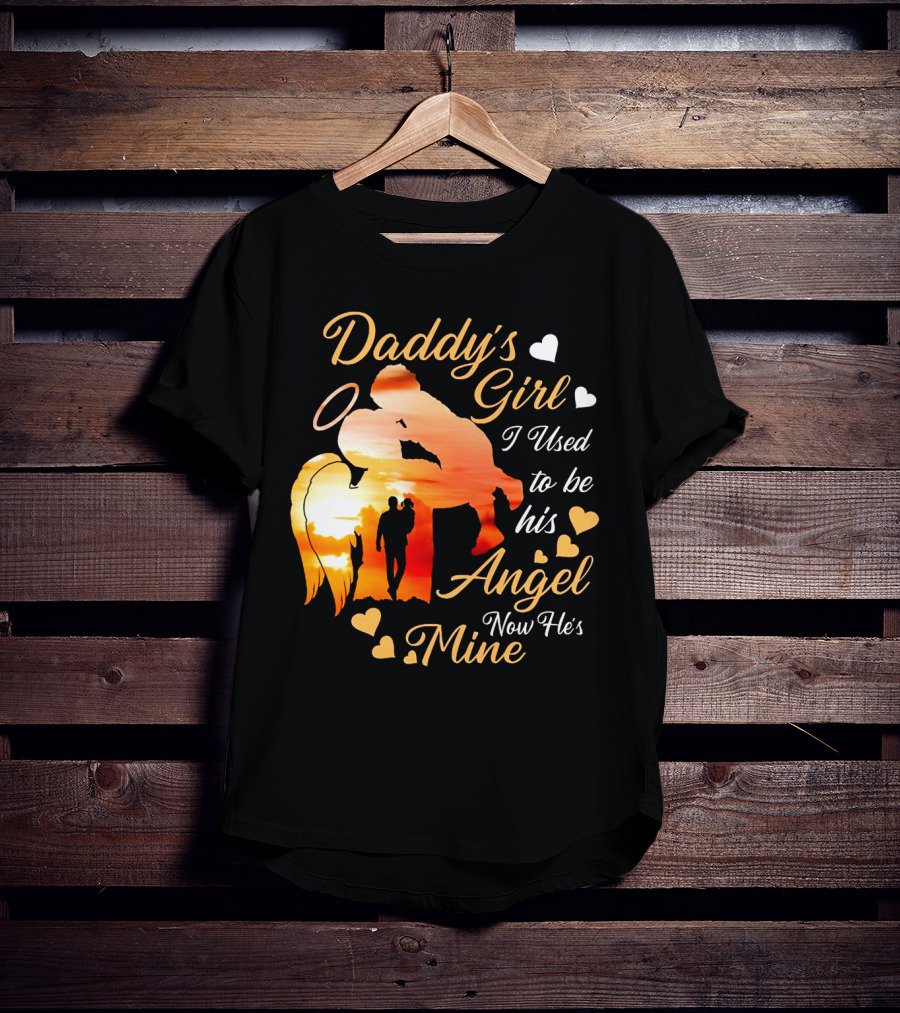 Daddy's Girl I Used To Be His Angel Now He's Mine Hearts Sunset T-Shirt