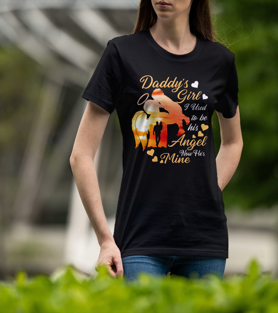 Daddy's Girl I Used To Be His Angel Now He's Mine Hearts Sunset T-Shirt