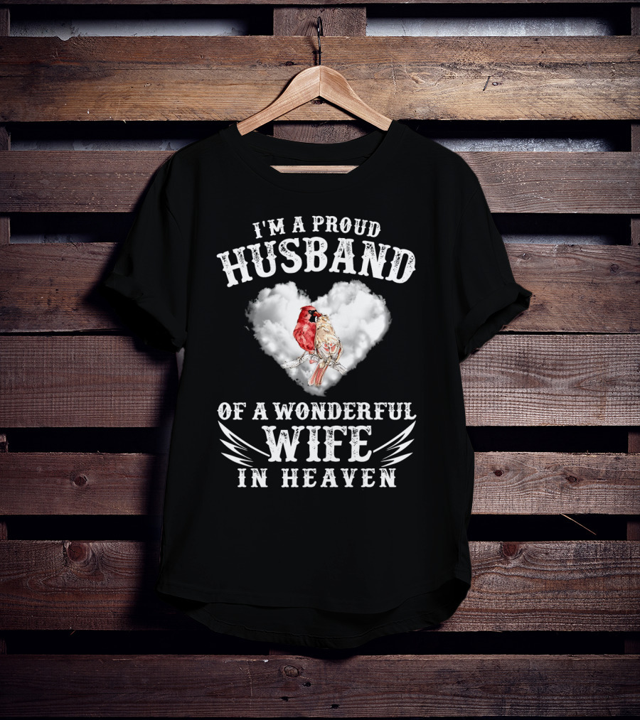 I'm A Proud Husband Of A Wonderful Wife In Heaven Cardinal Heart Cloud Wings T-Shirt