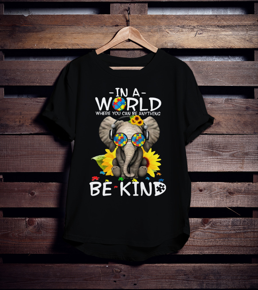 IN A World Where You Can Be Anything Be Kind Autism Elephant Puzzle Sunflower T-Shirt