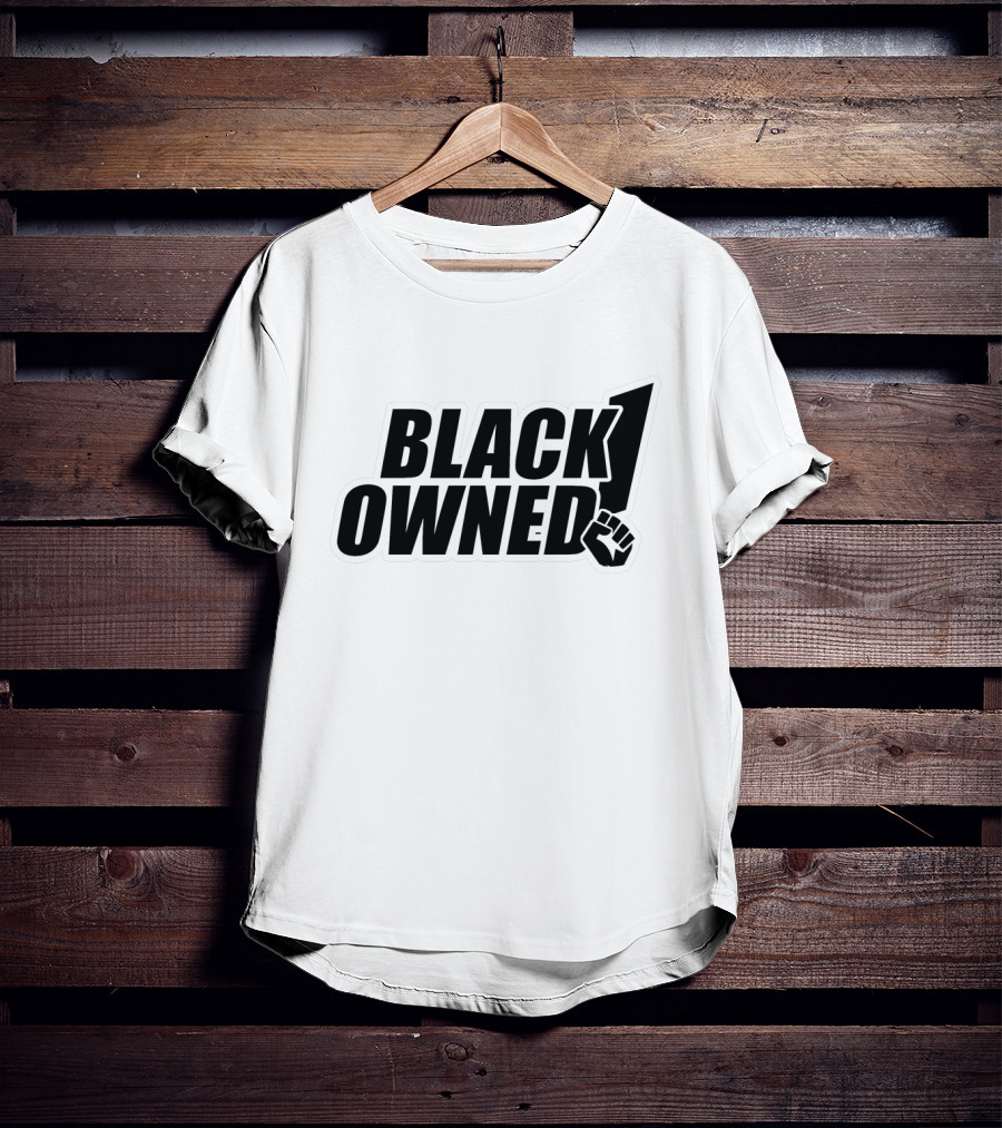 BLACK OWNED Raised Fist Symbol Empowerment T-Shirt