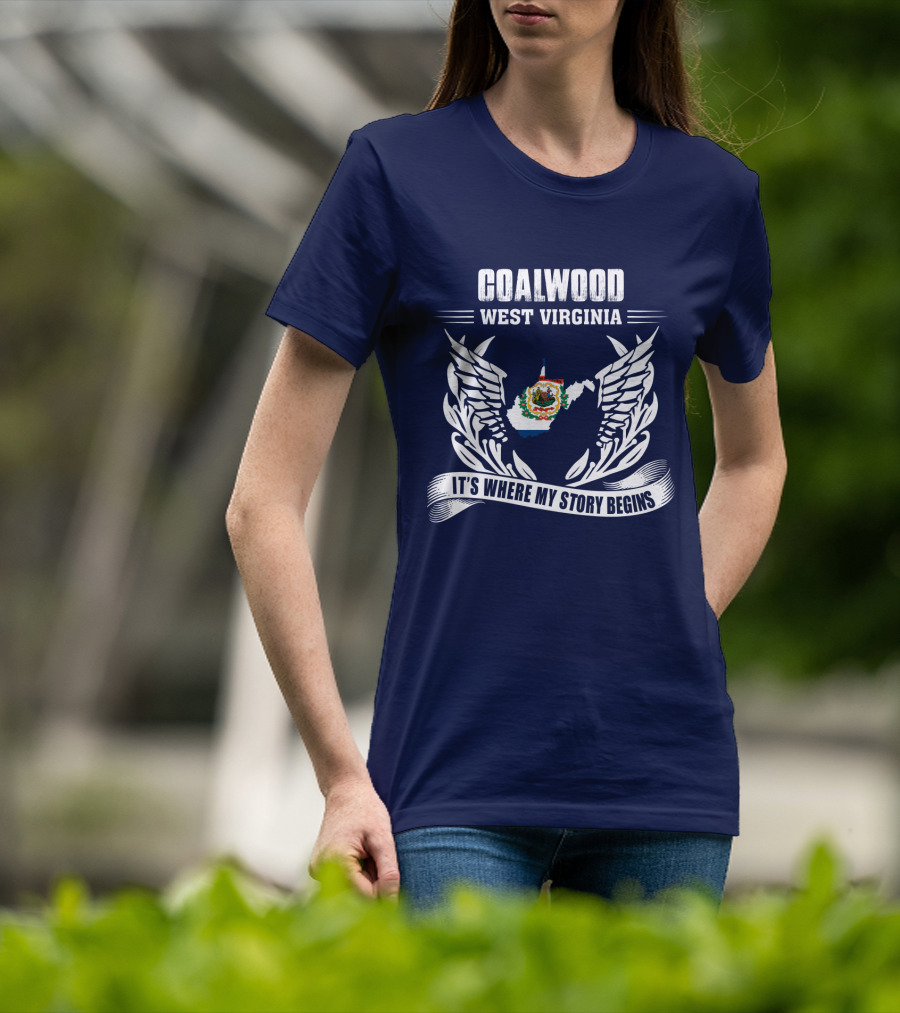 Coalwood West Virginia It's Where My Story Begins T-Shirt