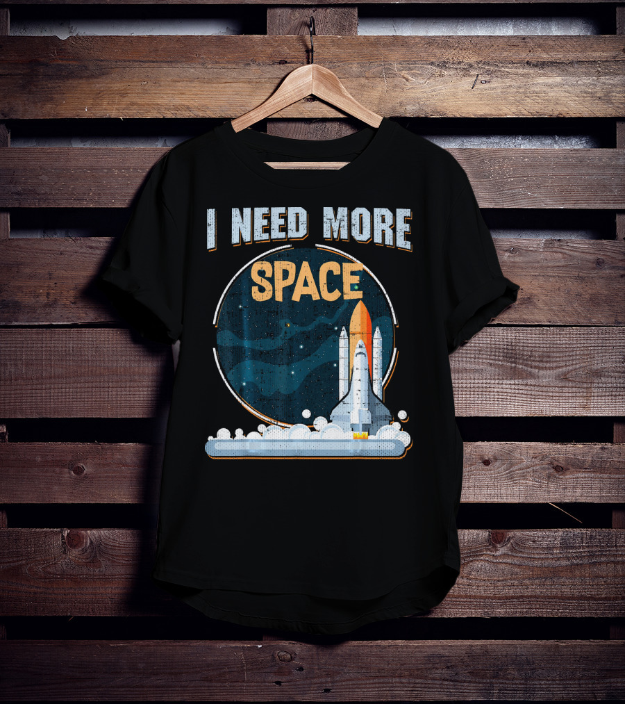 I Need More Space Stars Rocket Moon Earth Shuttle T-Shirt