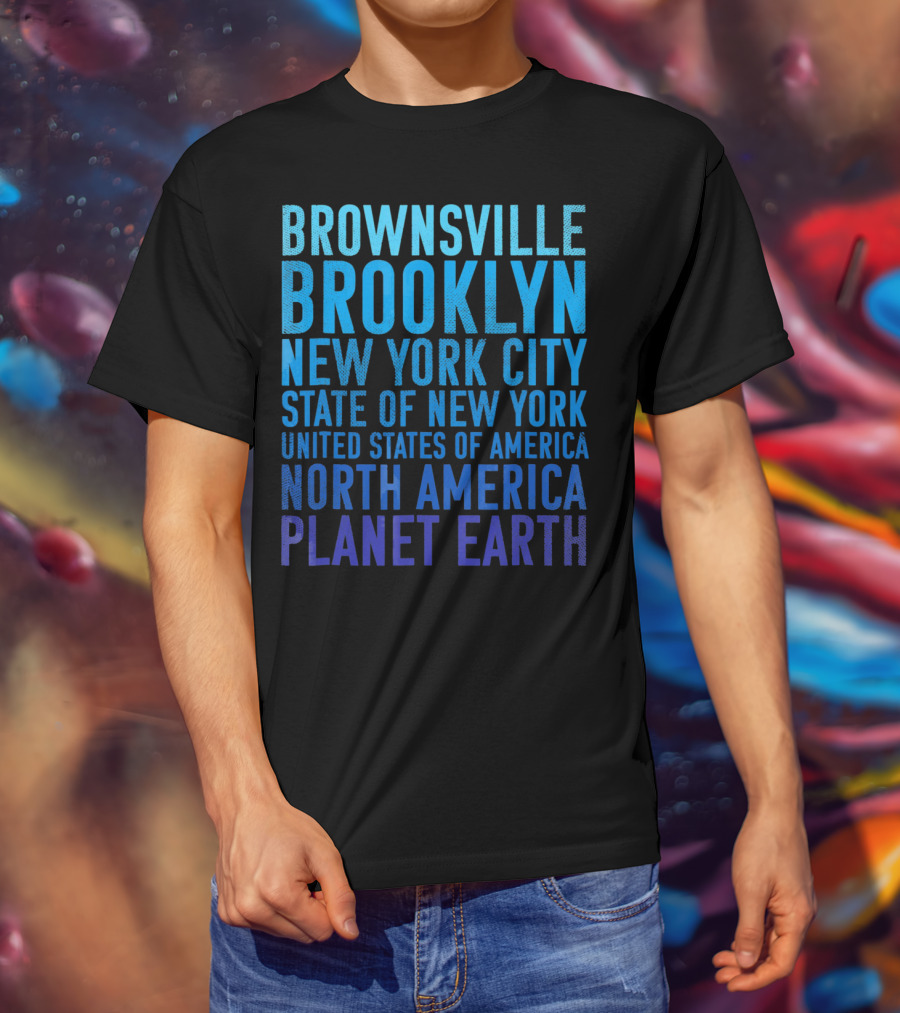 Brownsville Brooklyn New York City State Of New York United States Of America North America Planet Earth T-Shirt
