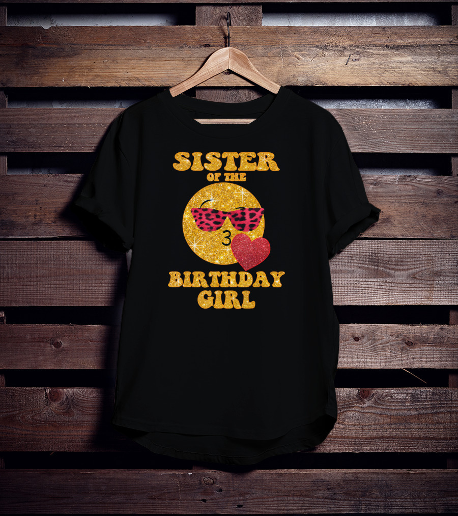 Sister Of The Birthday Girl 3 With Heart And Sunglasses T-Shirt
