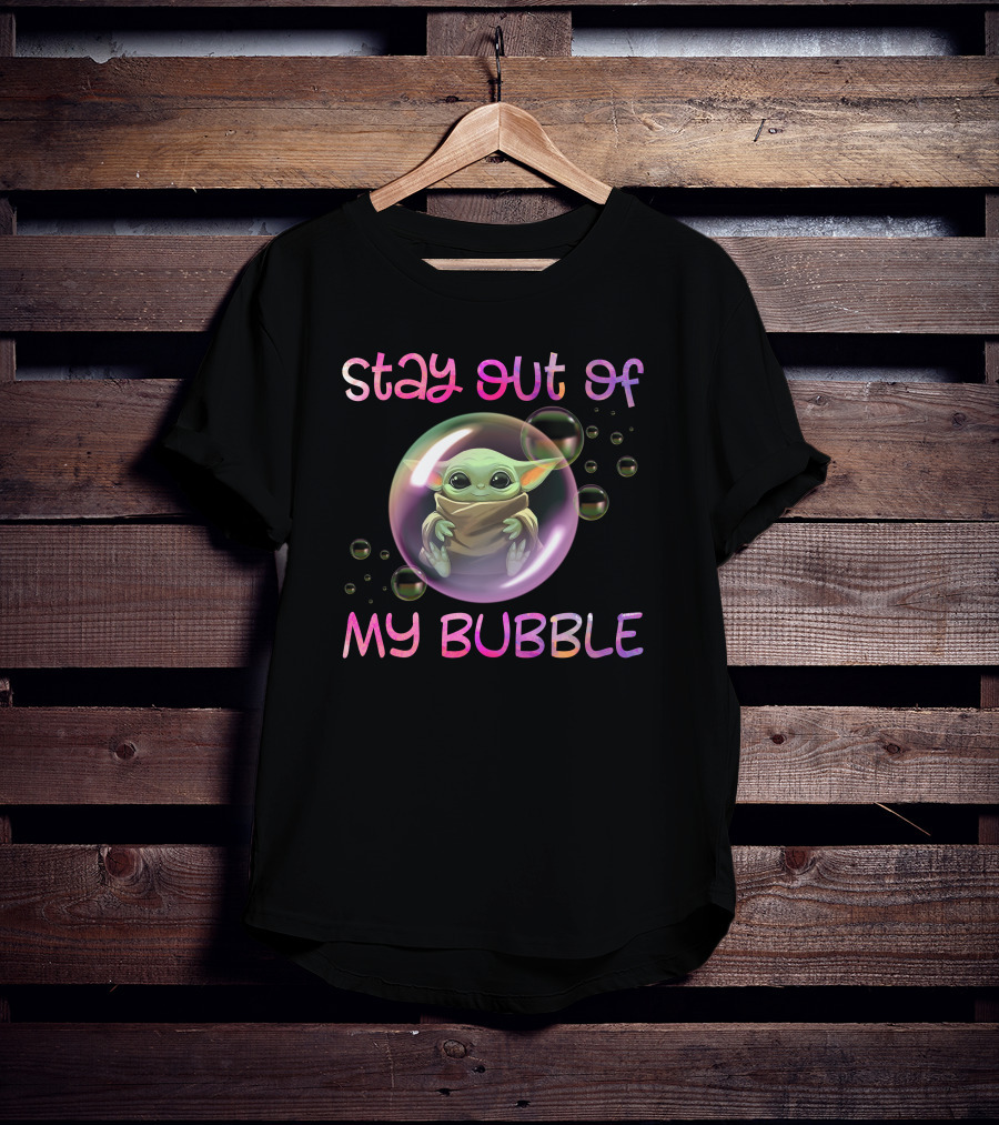 Stay Out Of My Bubble Baby Alien T-Shirt
