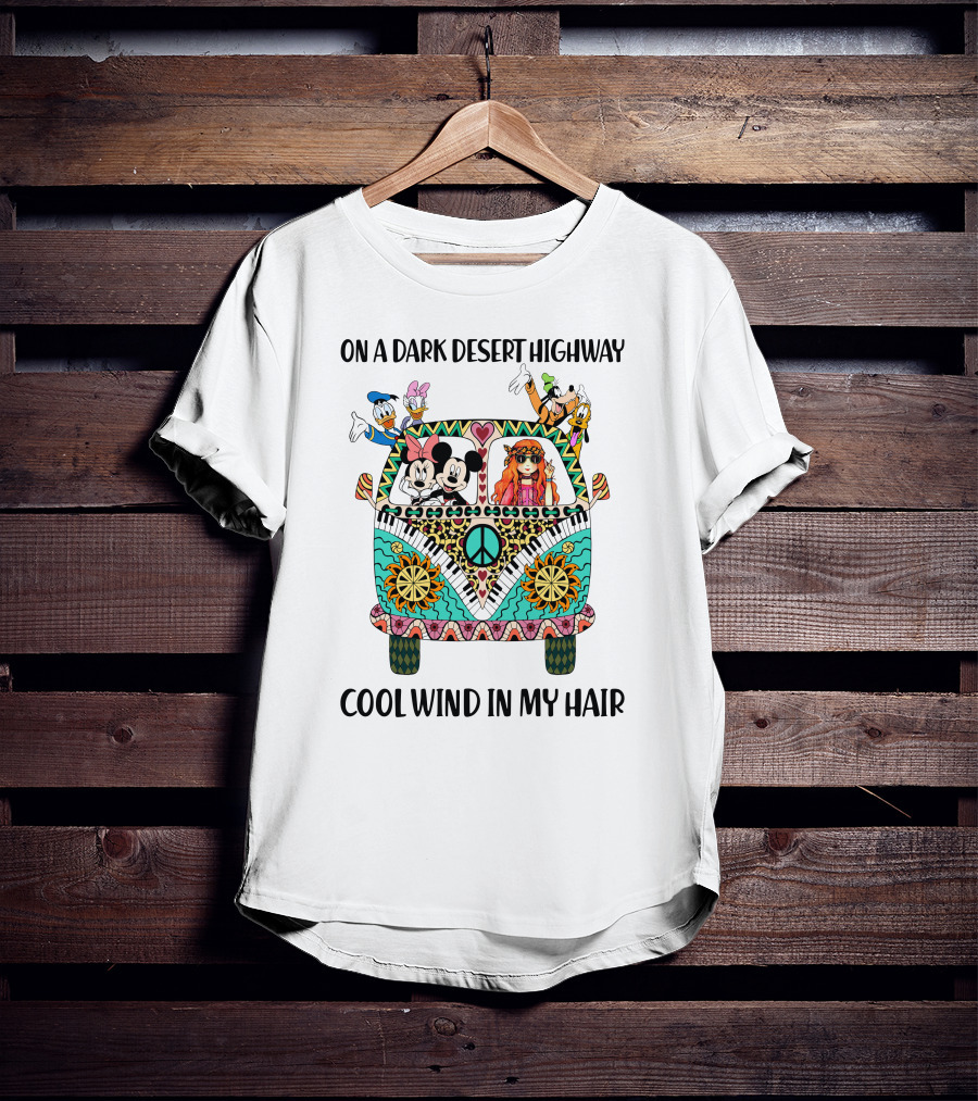 On A Dark Desert Highway Cool Wind In My Hair Mickey Mouse Hippie Van T-Shirt