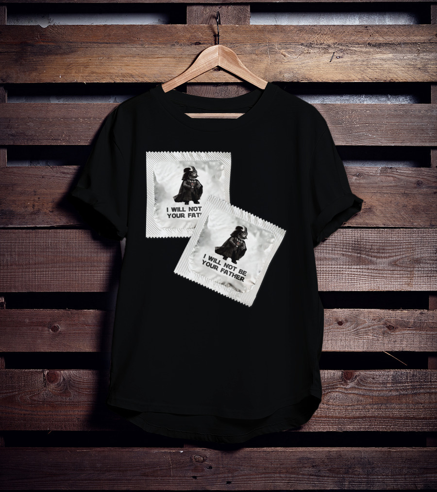 I Will Not Be Your Father Darth T-Shirt