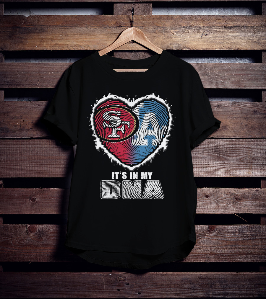 SF LA Heart It’s In My DNA T-Shirt