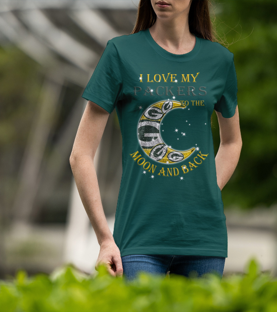 I Love My Green Bay Packers To The Moon And Back T-Shirt