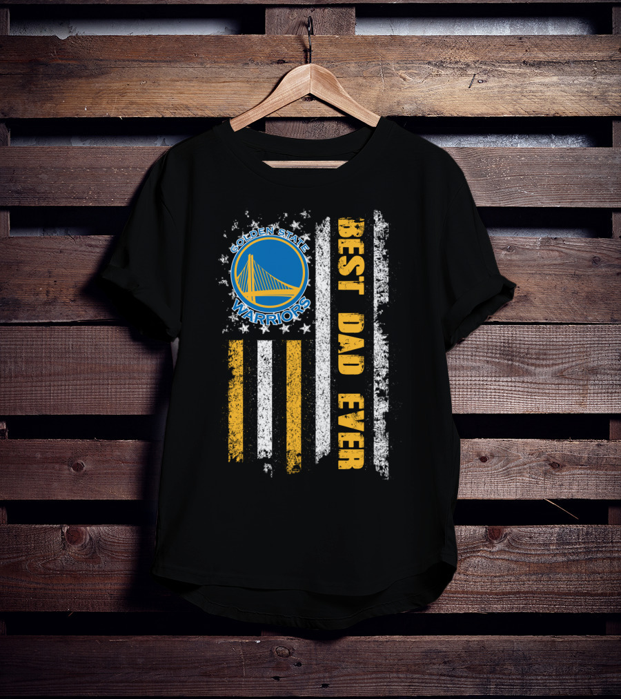 Golden State Warriors Best Dad Ever T-Shirt