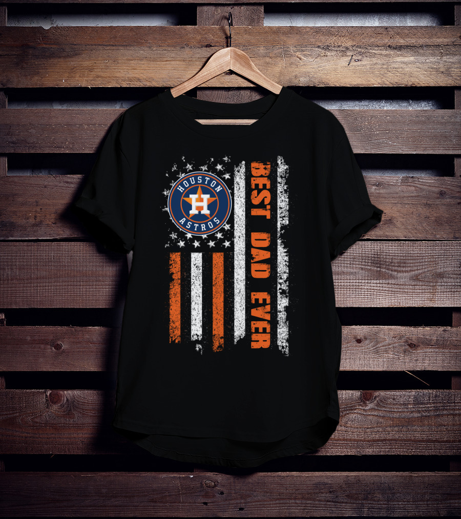 Houston Astros Best Dad Ever T-Shirt